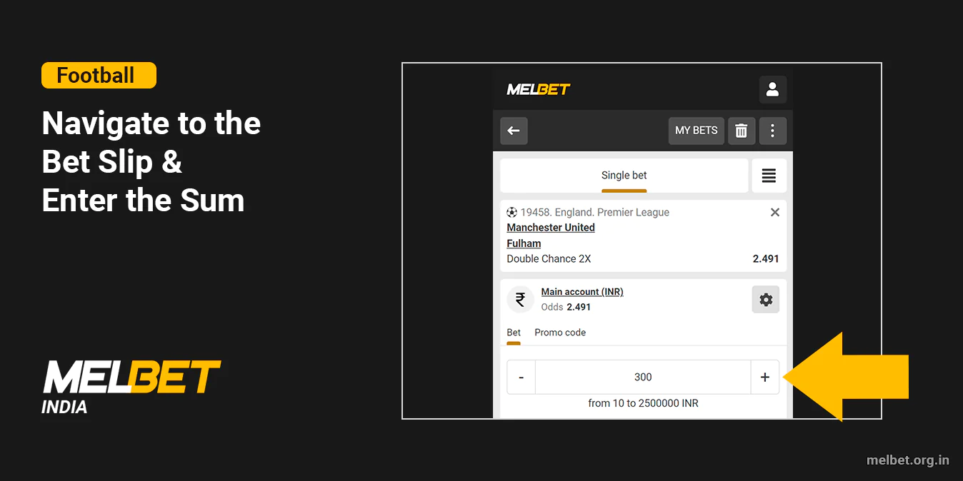 Navigate to the Bet Slip, make changes and fill the sum of the football bet - Melbet