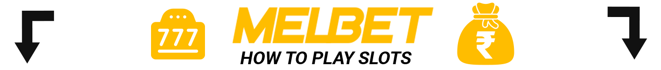 How to Play Slots at Melbet India: Step by Step Guide