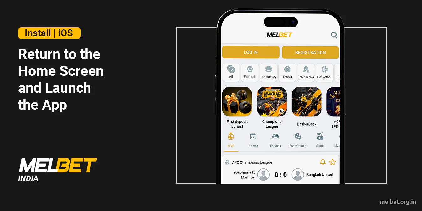 Go to the Home Screen and launch the Melbet App