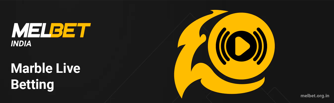 You can Bet on Marble Live Betting at Melbet