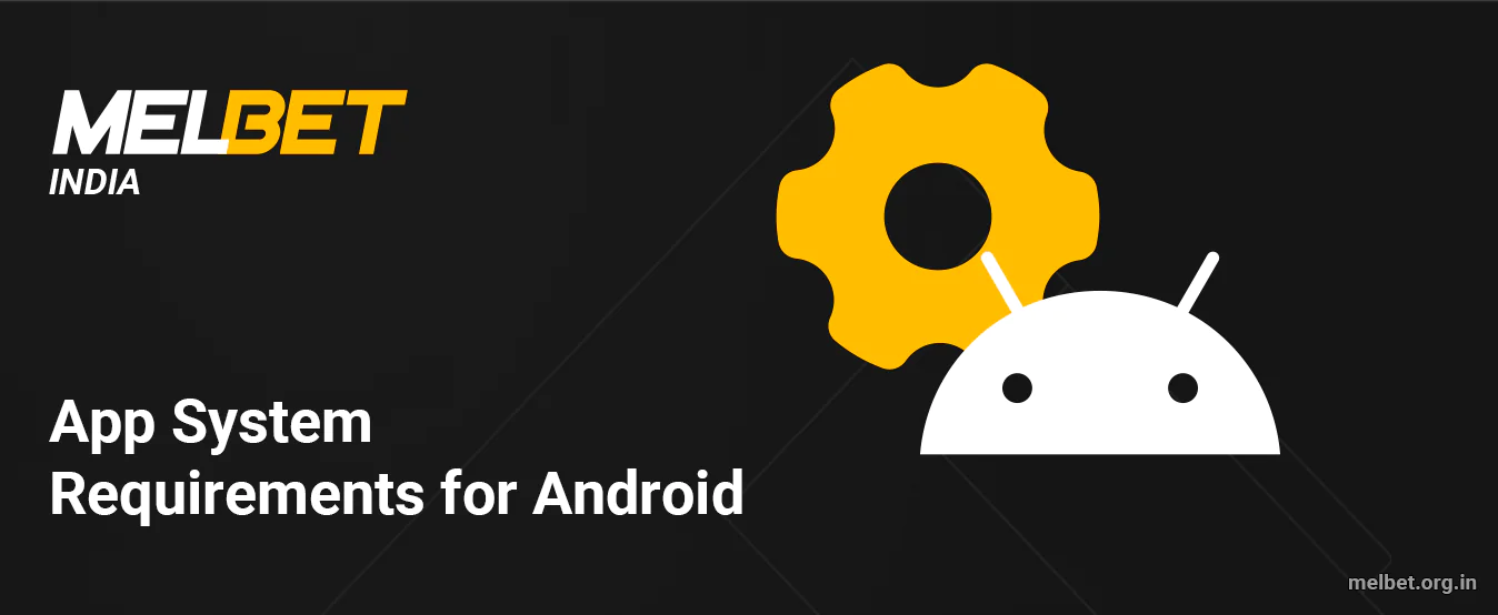 Melbet App System Requirements for Android