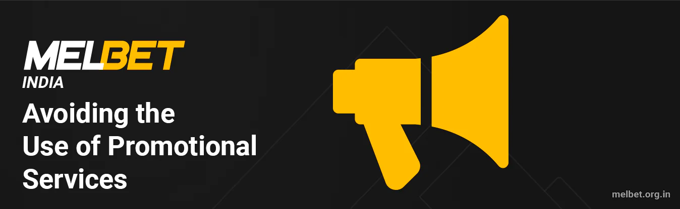 Avoiding the Use of Promotional Services - Melbet