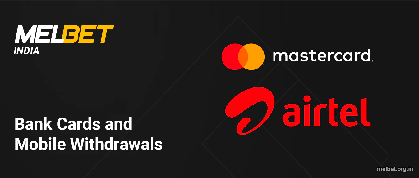 Melbet India users can use Airtel and Mastercard to Withdraw funds