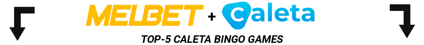 Top-5 Bingo Games from Caleta Provider you can play at Melbet
