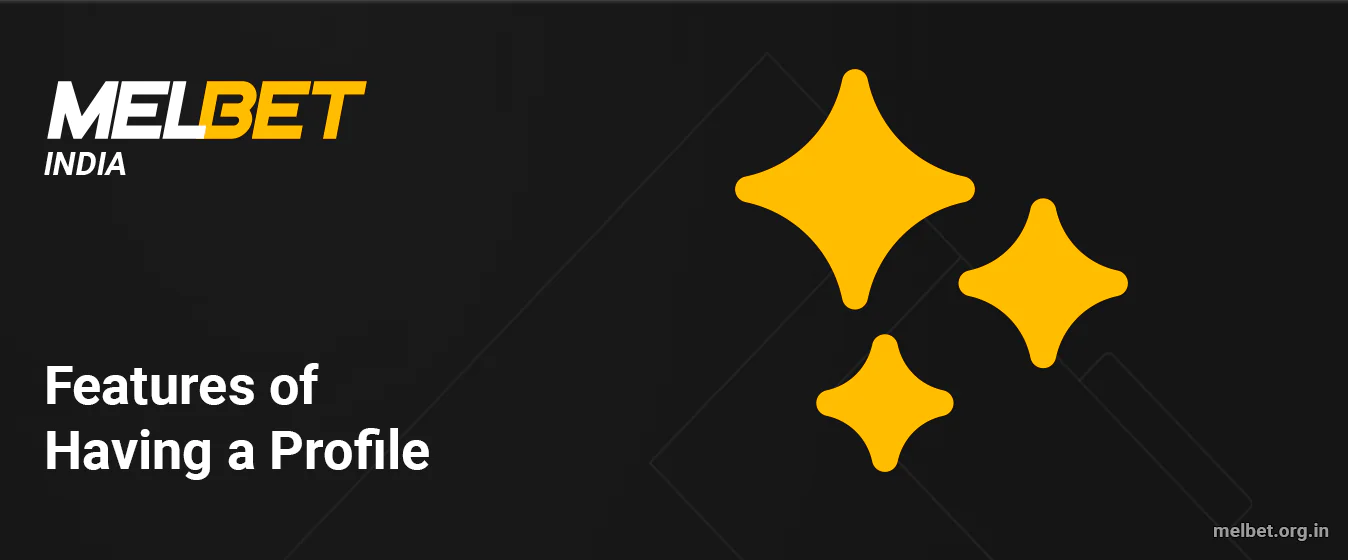 Features of Having a Profile - Melbet