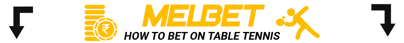 How to bet on Table Tennis at Melbet - Step by Step Instruction