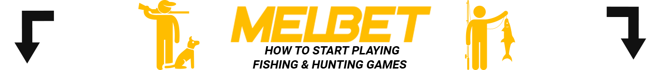 How to start Playing Hunting and Fishing Games at Melbet