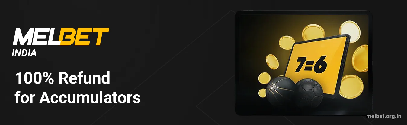 100% Accumulator Return if one of the 7+ incomes was incorrect - Melbet