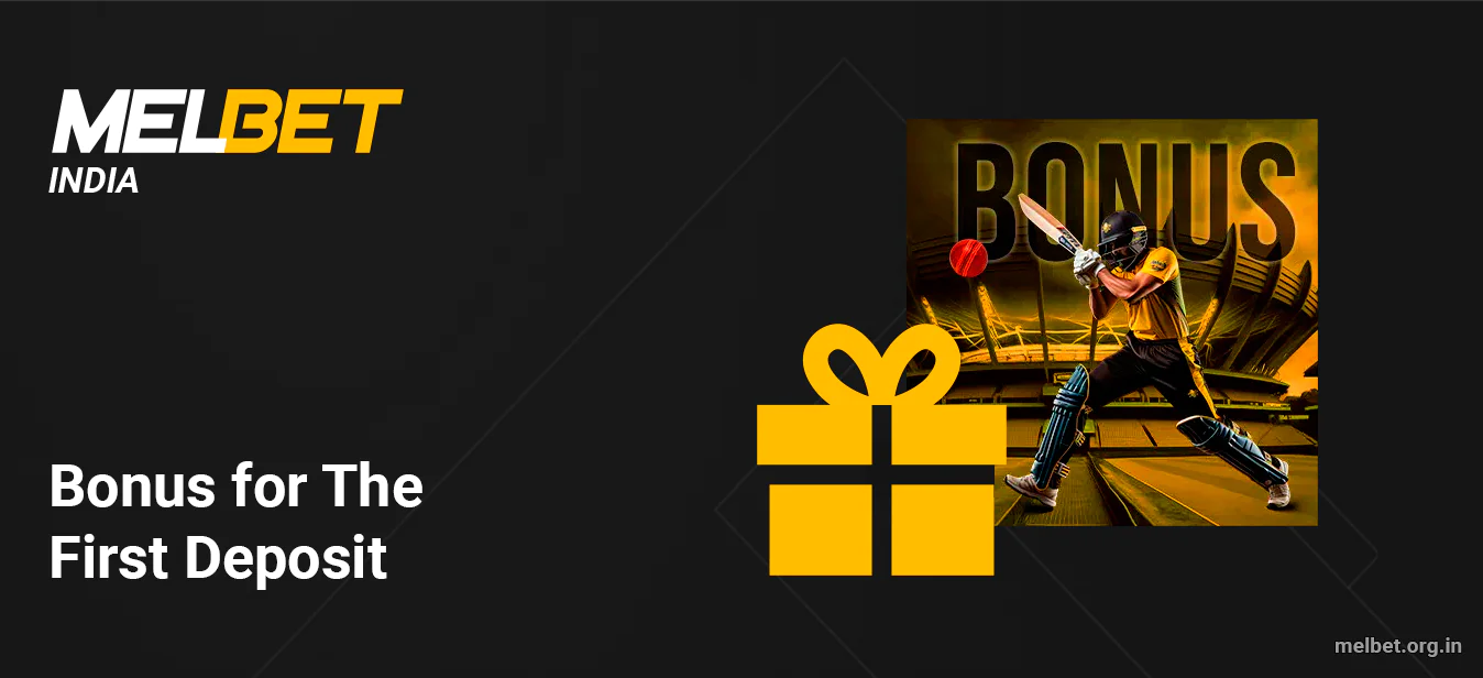 Bonus for the First Deposit - Melbet India