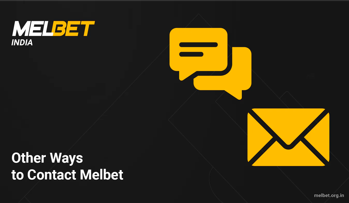 Other Ways to Contact Melbet - using E-Mail and live chat