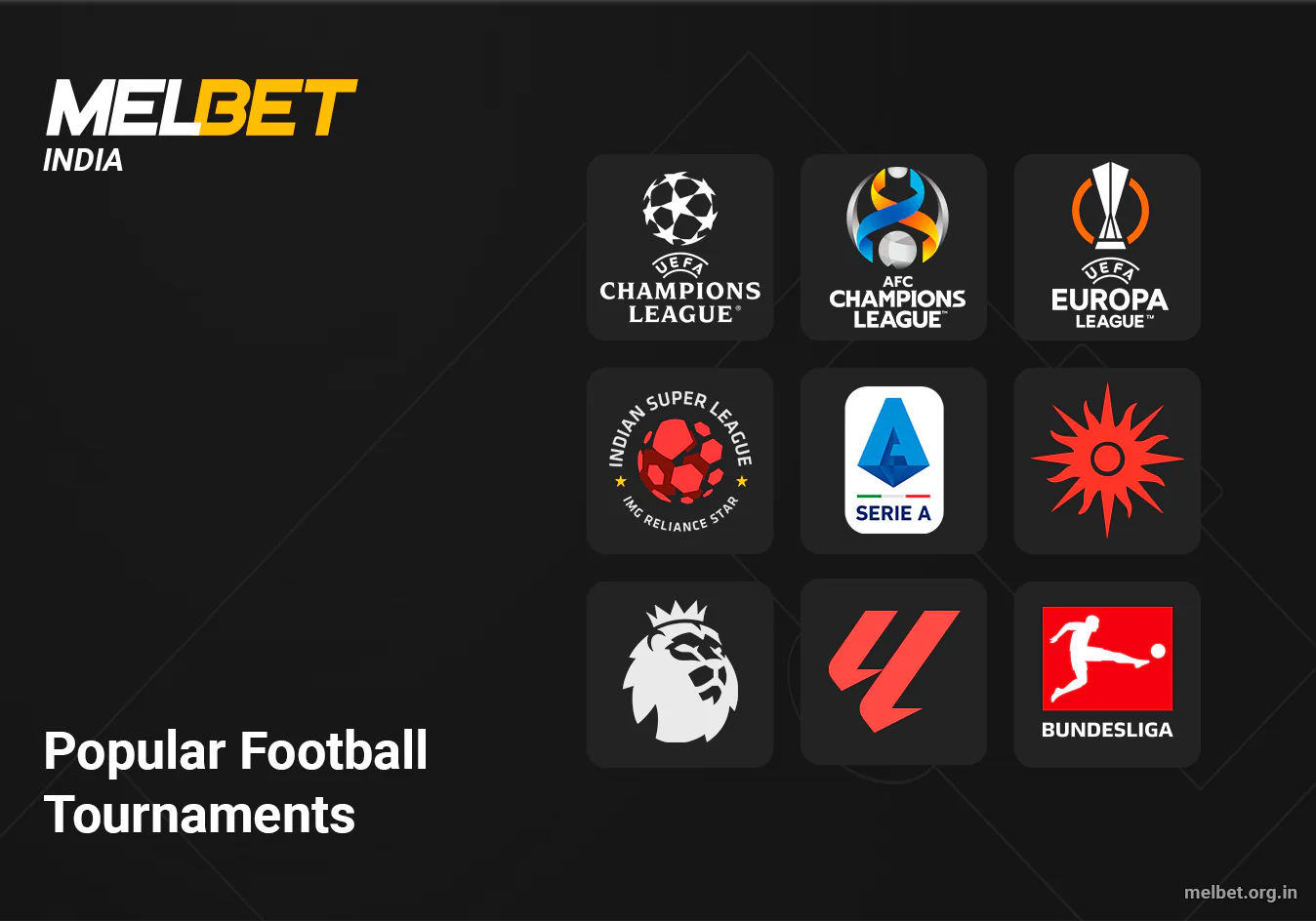 You can bet on every popular Football Event at Melbet India